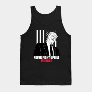 Never Fight Up ill me boys Funny Trump 2024 saying Tank Top